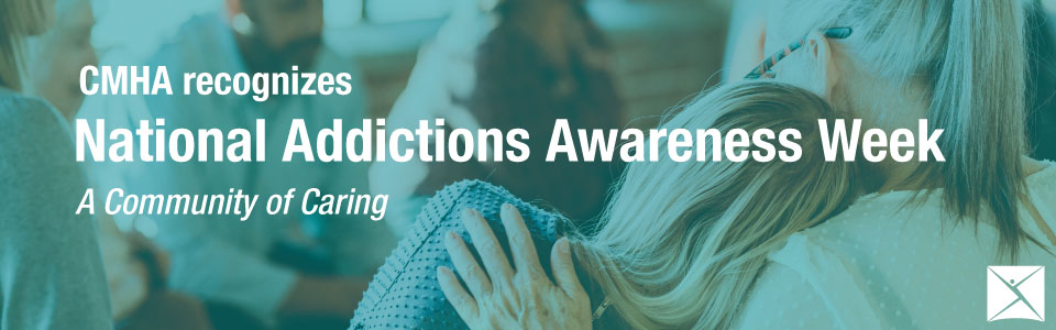 CMHAMPS recognizes National Addictions Awareness Week